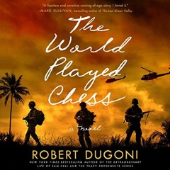 [Free] EBOOK 🖋️ The World Played Chess: A Novel by  Robert Dugoni,Robert Dugoni,Todd