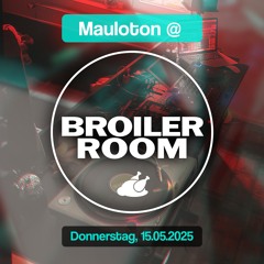 MAULOTON@BROILERROOM 15-05-2025