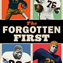 VIEW PDF 📬 The Forgotten First: Kenny Washington, Woody Strode, Marion Motley, Bill