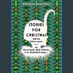 {READ} ⚡ Stories for Christmas and the Festive Season (British Library Women Writers) PDF