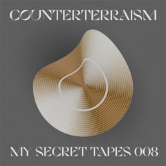MY SECRET TAPES 008 - Counterterraism