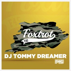 Foxtrot 01 - DJ TOMMY DREAMER