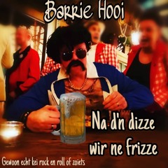 Na d'n dizze wir ne frizze