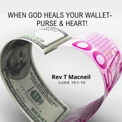 When God Heals Your Wallet - Purse & Heart!