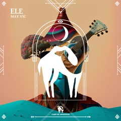 May Vic - Ele (Cafe De Anatolia)