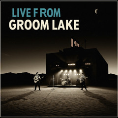 Live from Groom Lake - Transmission 03