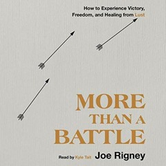 View [PDF EBOOK EPUB KINDLE] More than a Battle by  Joe Rigney,Kyle Tait,B&H Publishing Group 💞