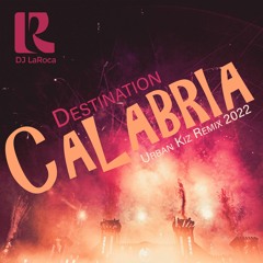 Destination Calabria (Urban Kiz Remix 2022)
