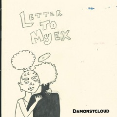 Letter To My Ex (prod. by  DamonStCloud & BHawk)