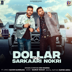 Dollar Vs Sarkaari Nokri (feat. Sachin Bandrana)