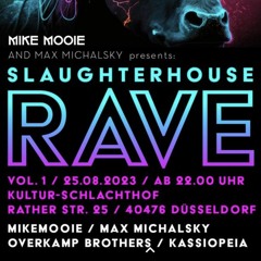 Slaughterhouse Rave 25.08.2023