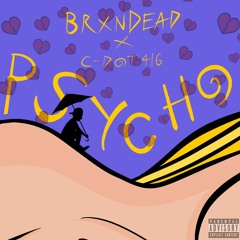 Psycho (with C-Dot 416)