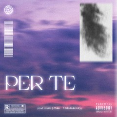 PER TE prod.Genti/DJ-Maike feat.Kilo/Ruben/Icyy