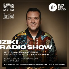 Djuma Soundsystem Presents Iziki Show 037 Guest Kiko Navarro