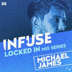 LOCKED IN #05 - Michael James