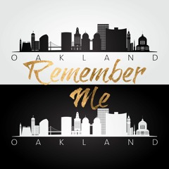 05 Remember Me Oakland