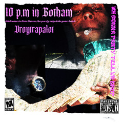 10P.M In Gothem