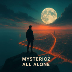 Mysterioz - All Alone