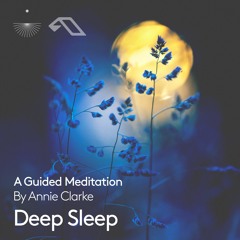Annie Clarke - Deep Sleep: A Guided Meditation