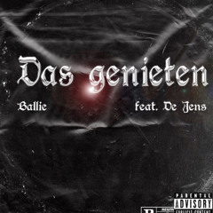 Ballie - das genieten (ft. De Jens)