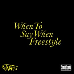 When To Say When (Freestyle)