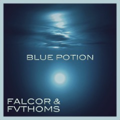 Falcor & FVTHOMS - Blue Potion