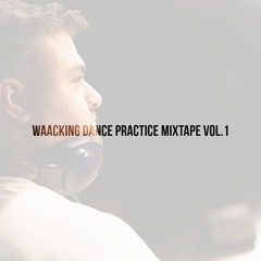 WAACKING/WHACKING DANCE MUSIC - BATTLE & PRACTICE MIXTAPE VOL.1 [ FUNK/DISCO ]