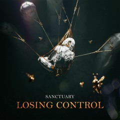 Sanctuary - LOSING CONTROL