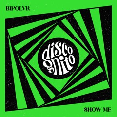 BIPOLVR - Show Me [DSC005]