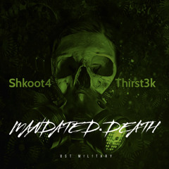 ThirstyOwe3k - ManDated Death Ft ( C2sumsicc )