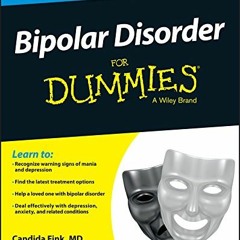 [View] EBOOK 📄 Bipolar Disorder For Dummies by  Candida Fink &  Joe Kraynak [KINDLE