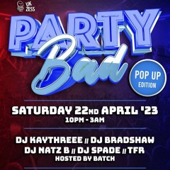 Party Bad Pop Up Edition 2023 Mixed By DJ NATZ B & Hosted By DJ NATZ B