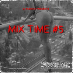 MIXTIME#5 DANCEHALL MOOMBAHTON BY VJ RIDDICK