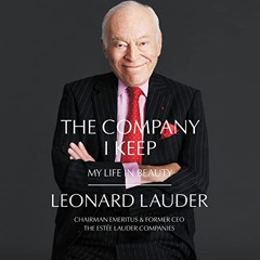 DOWNLOAD EBOOK ✉️ The Company I Keep: My Life in Beauty by  Leonard A. Lauder,Arthur