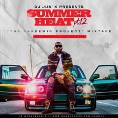 Summer Heat Pt. 12 2021 Hip-Hop & R&B "The Pandemic Project" Mixtape