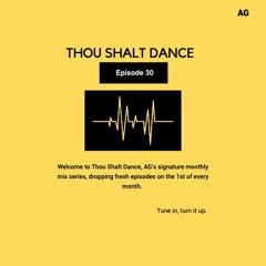 Thou Shalt Dance - Ep 30 New music from Me, Jay De Lys, LIGHTLEAK, Edd, etc.