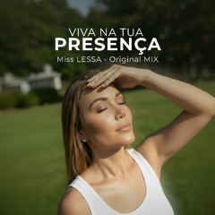 Miss LESSA – Viva na Tua Presença (Original Mix)