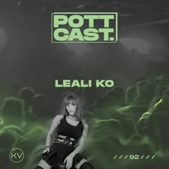 Pottcast #92 - Leali Ko