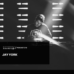 DifferentSound invites Jay York / Podcast #219