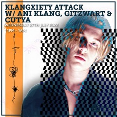 cut.ya Mix For Klangxiety Attack w/ Ani Klang - 27th July 2022