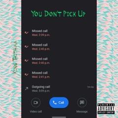 You Don't Pick Up (Prod. Jaden)