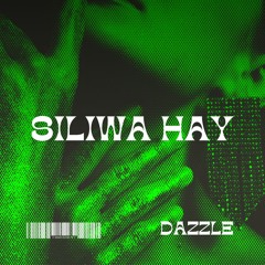 SILIWA HAY (DAZZLE)VIP EDIT