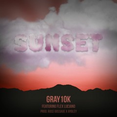 Sunset feat. Flex Luciano (prod. Ross Gossage x Ayoley)