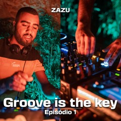 Zazu @ ' Groove is the key ' Episódio 1