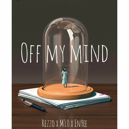 Off_Reece_ft_M_10_and_En_Yee_Get_off_my_mind_Mastered_by_A.naXee__263_786_31.mp3