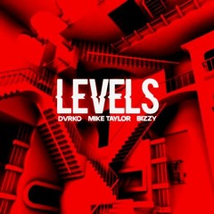 DVRKO, Mike Taylor And DJ Bizzy - Levels (Sheriffz Remix)