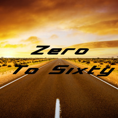 Zero To Sixty (Remix)
