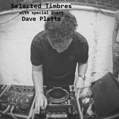 Selected Timbres 23: Dave Platts