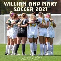 WILLIAM & MARY SOCCER 2021 WARM-UP [FOREST Mix]