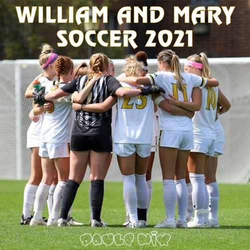WILLIAM & MARY SOCCER 2021 WARM-UP [FOREST Mix]